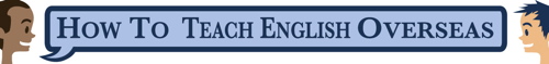 How To Teach English Overseas How To Teach English Overseas